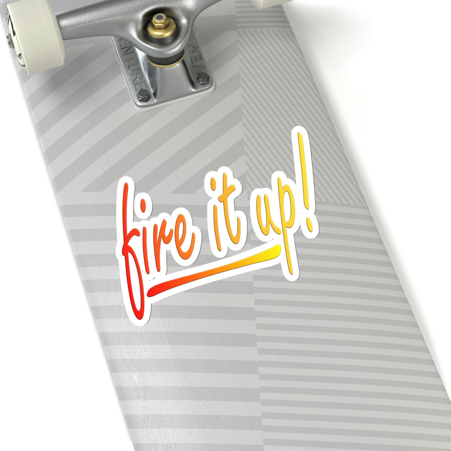 Fire It Up Kiss-Cut Stickers