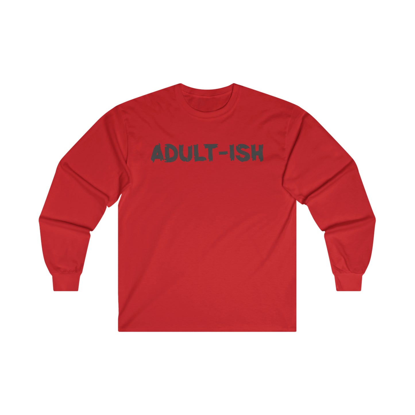 Adult-ish Ultra Cotton Long Sleeve Tee