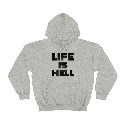 Life Is Hell Unisex Heavy Blend™ Hooded Sweatshirt