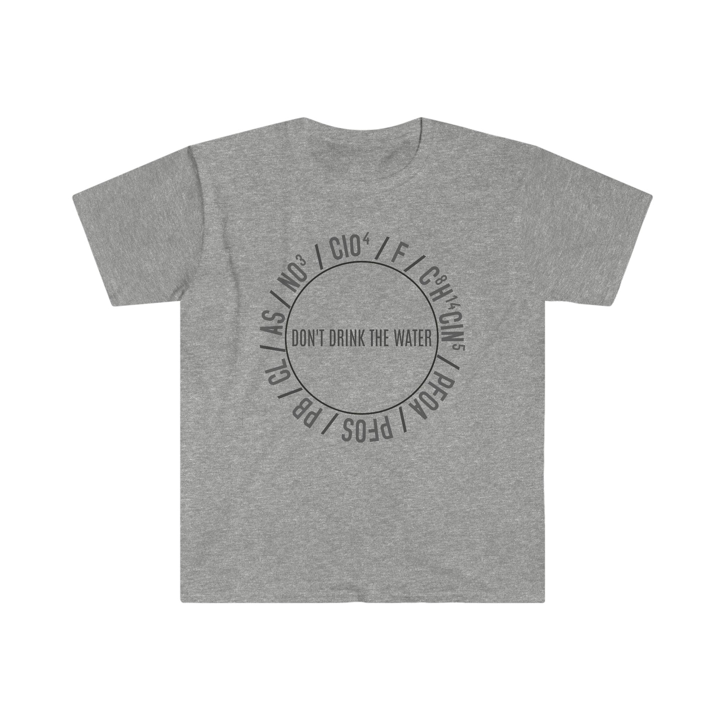 Don't Drink Water Unisex Softstyle T-Shirt