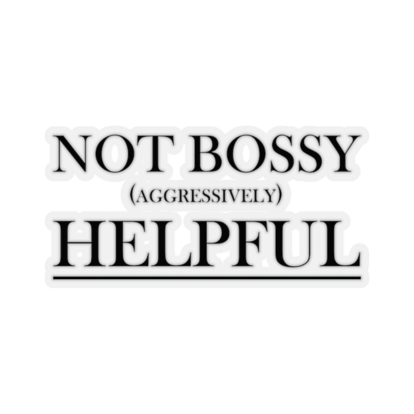 Not Bossy Kiss-Cut Stickers