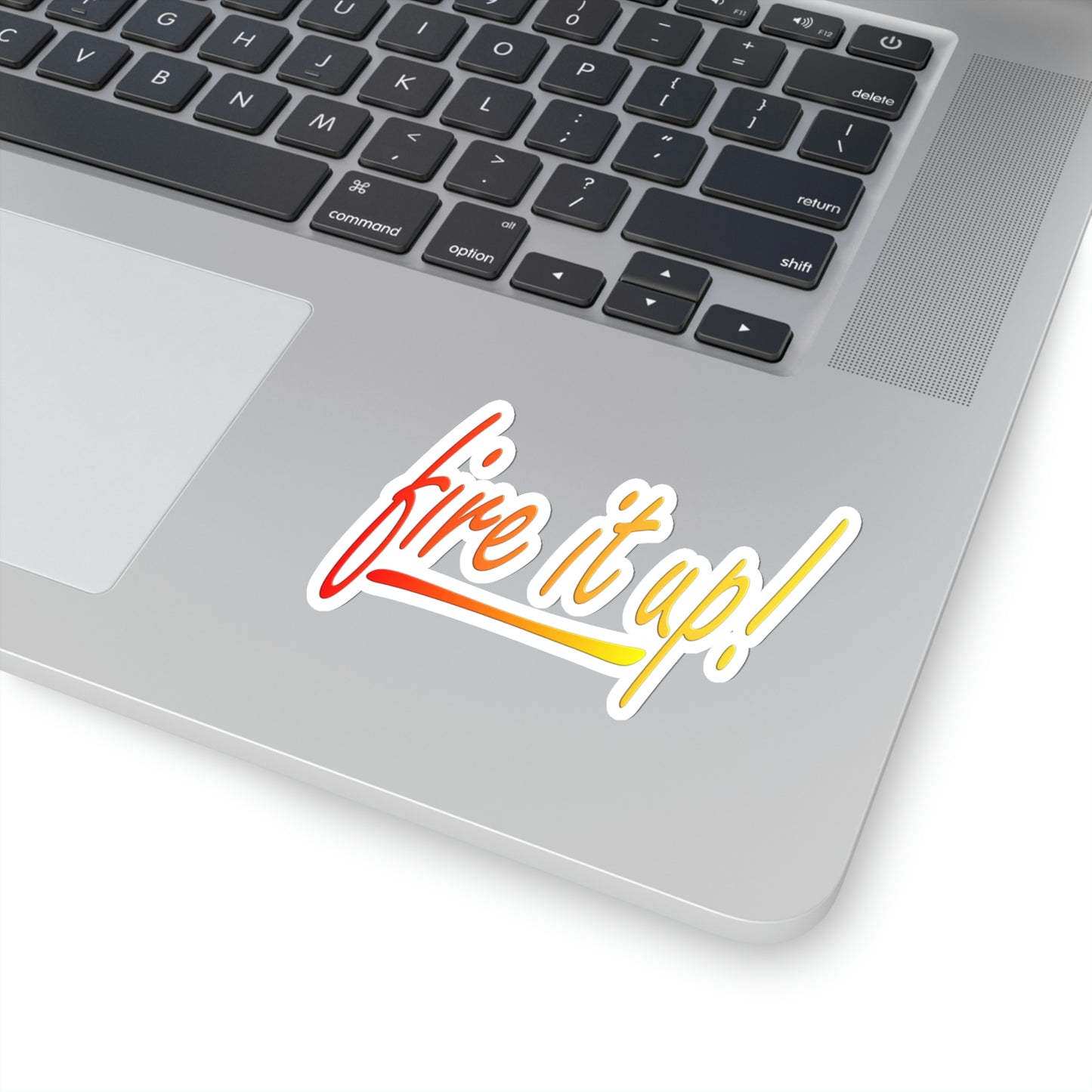 Fire It Up Kiss-Cut Stickers
