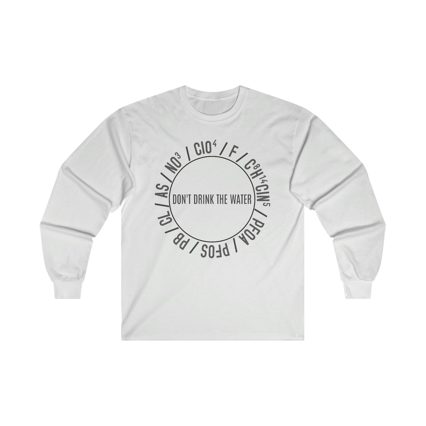 Don't Drink Water Ultra Cotton Long Sleeve Tee