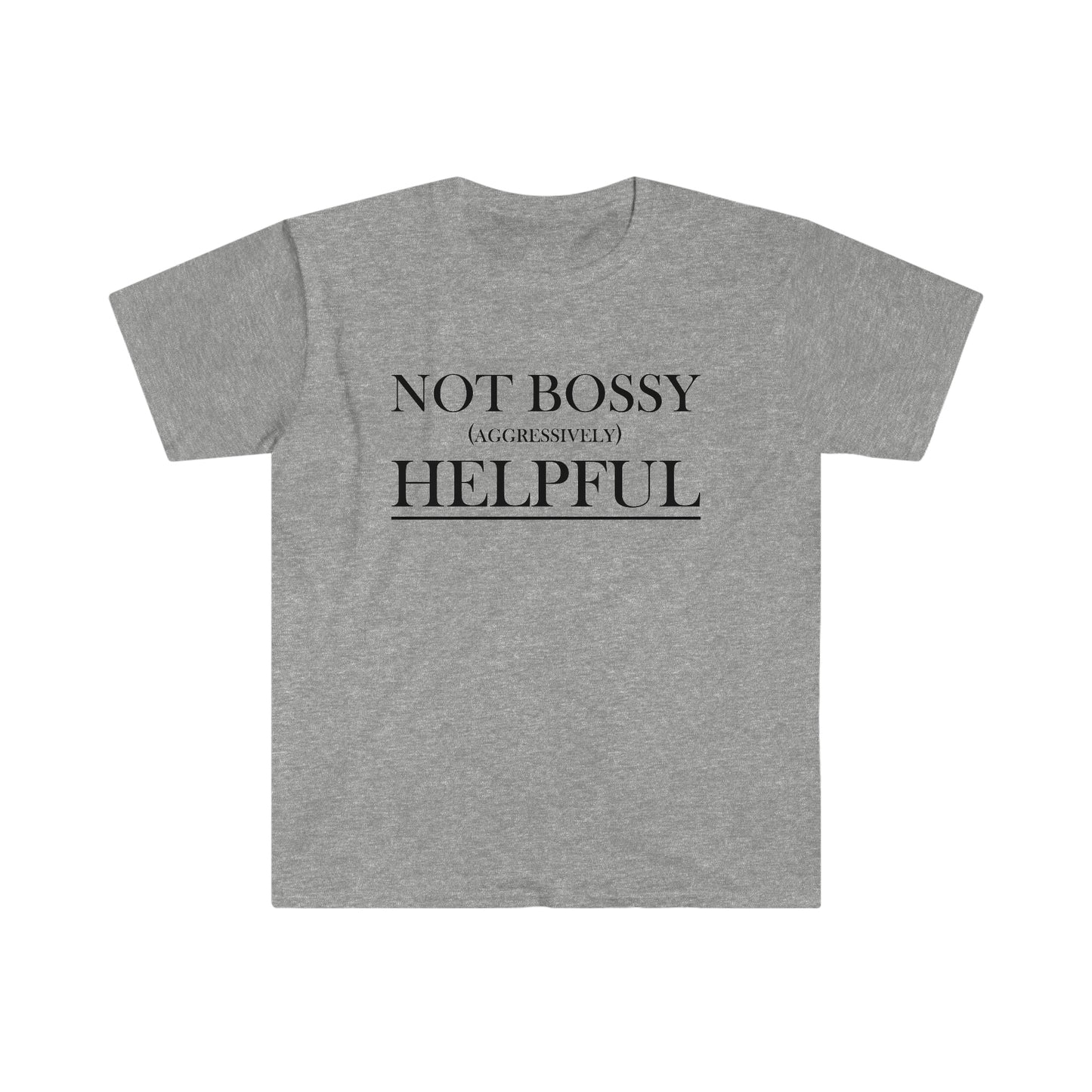 Not Bossy Unisex Softstyle T-Shirt