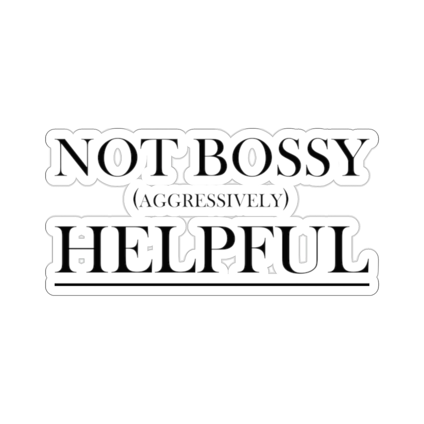 Not Bossy Kiss-Cut Stickers