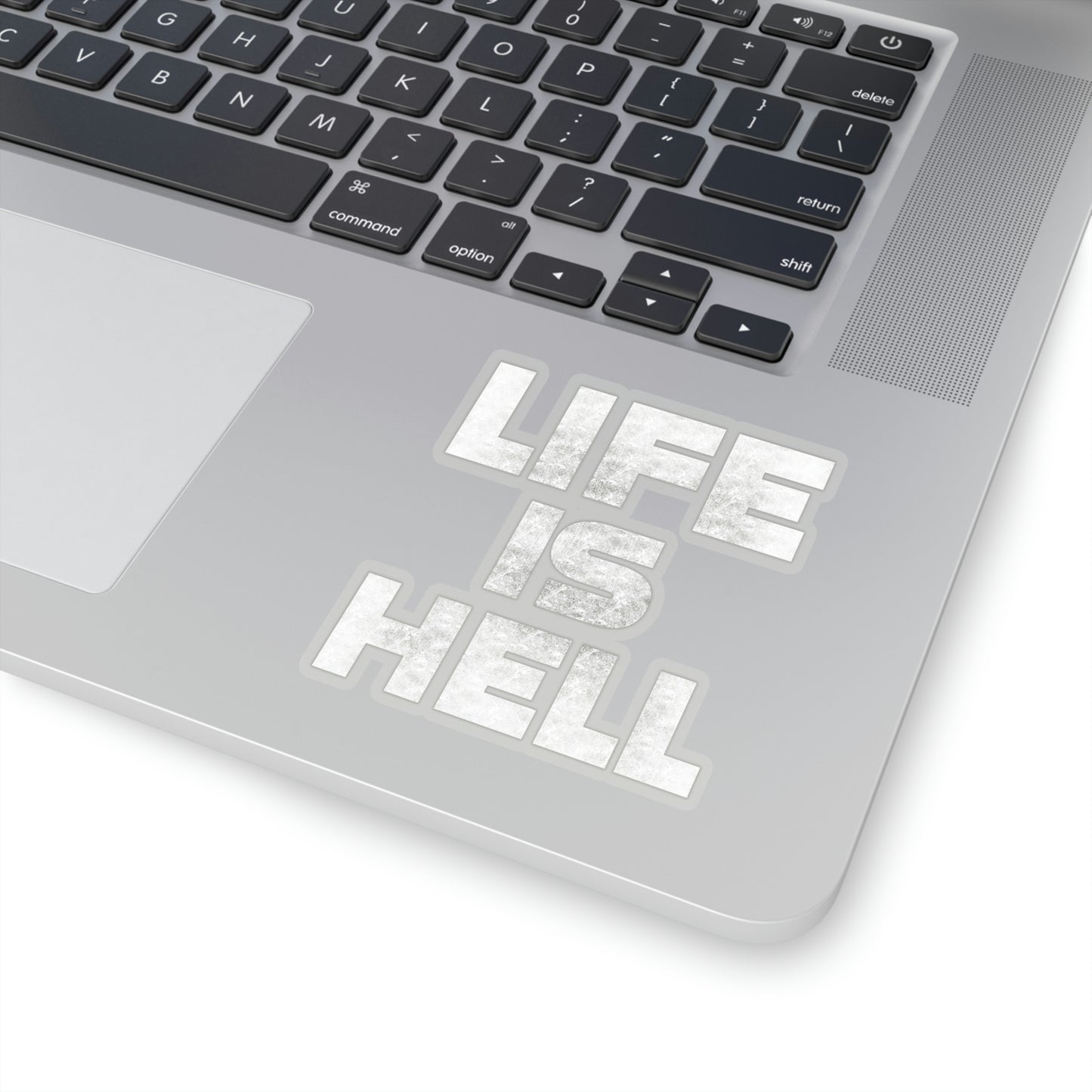 Life Is Hell WHT Kiss-Cut Stickers