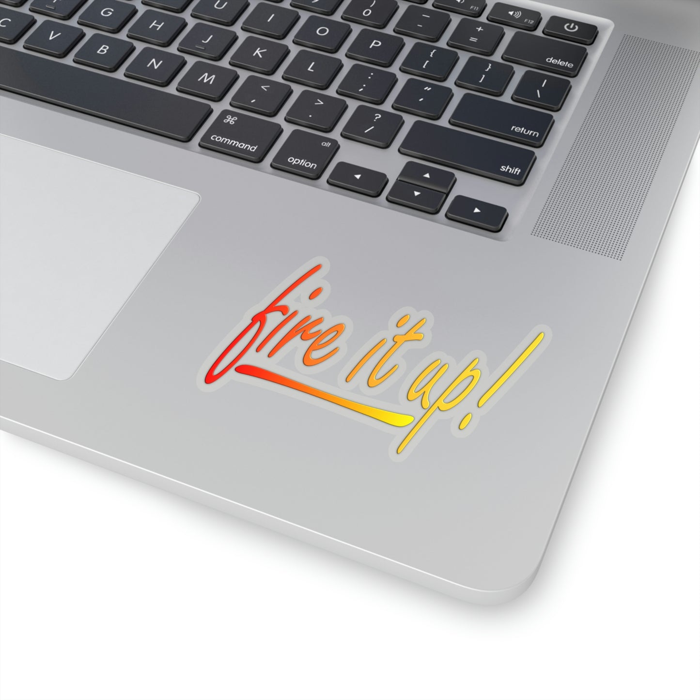 Fire It Up Kiss-Cut Stickers