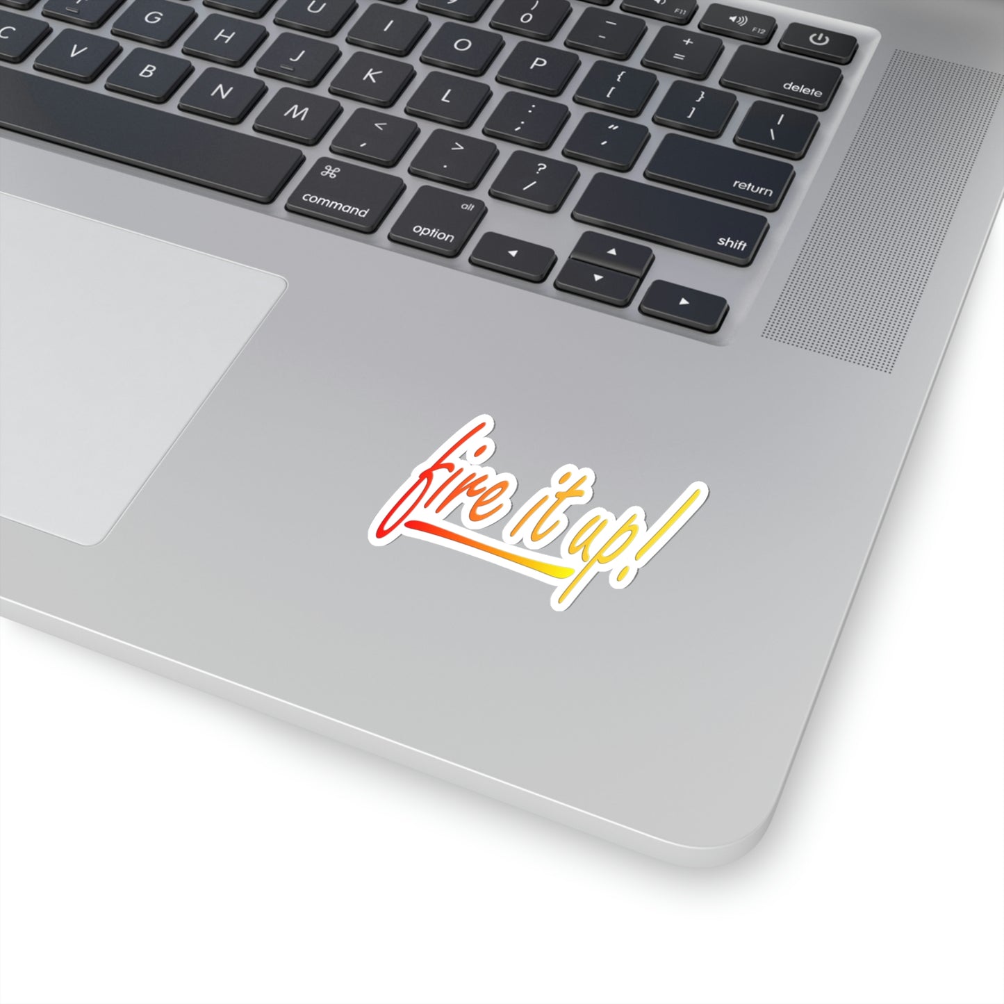 Fire It Up Kiss-Cut Stickers