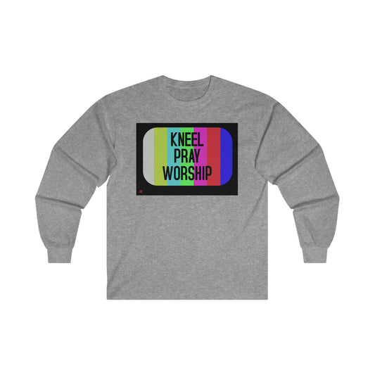 Kneel Worship Pray Ultra Cotton Long Sleeve Tee