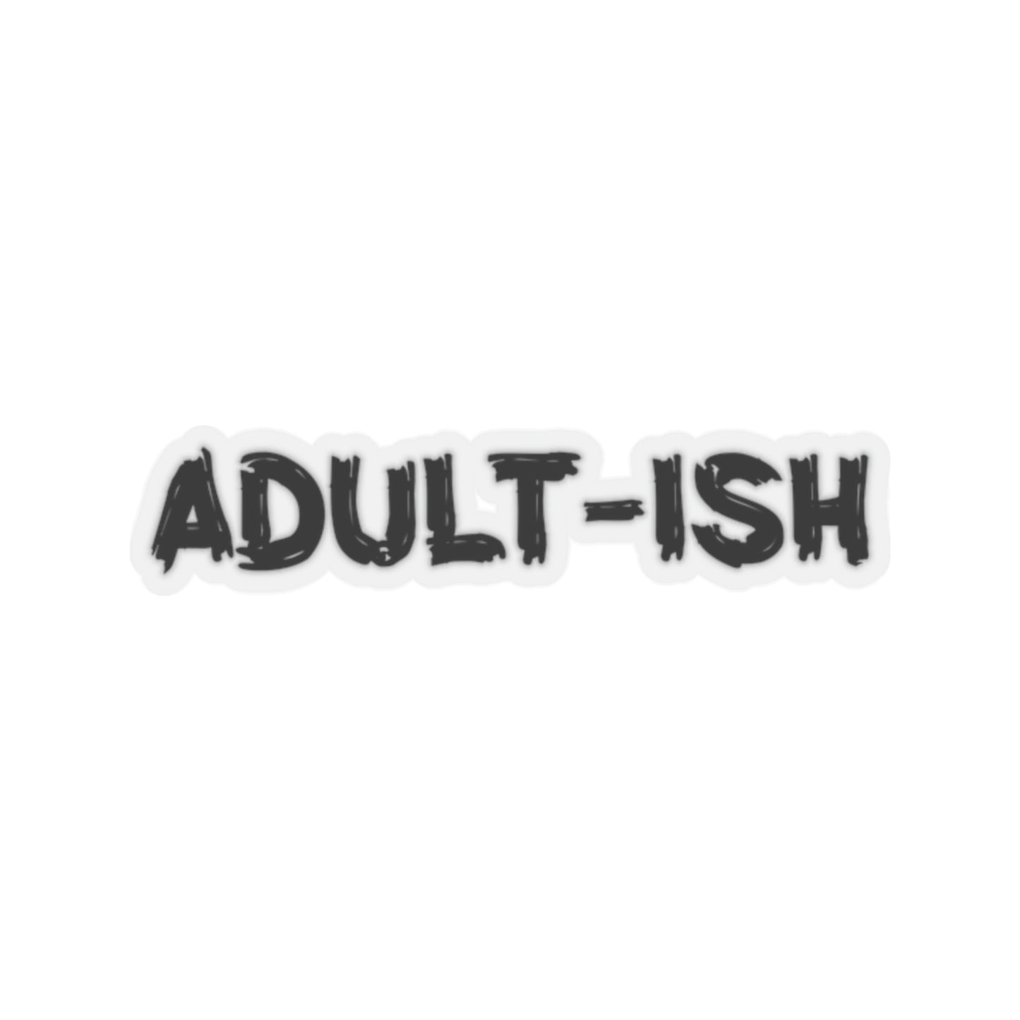 Adult-ish Kiss-Cut Stickers