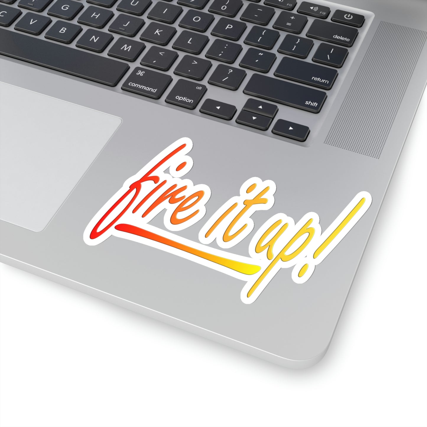 Fire It Up Kiss-Cut Stickers