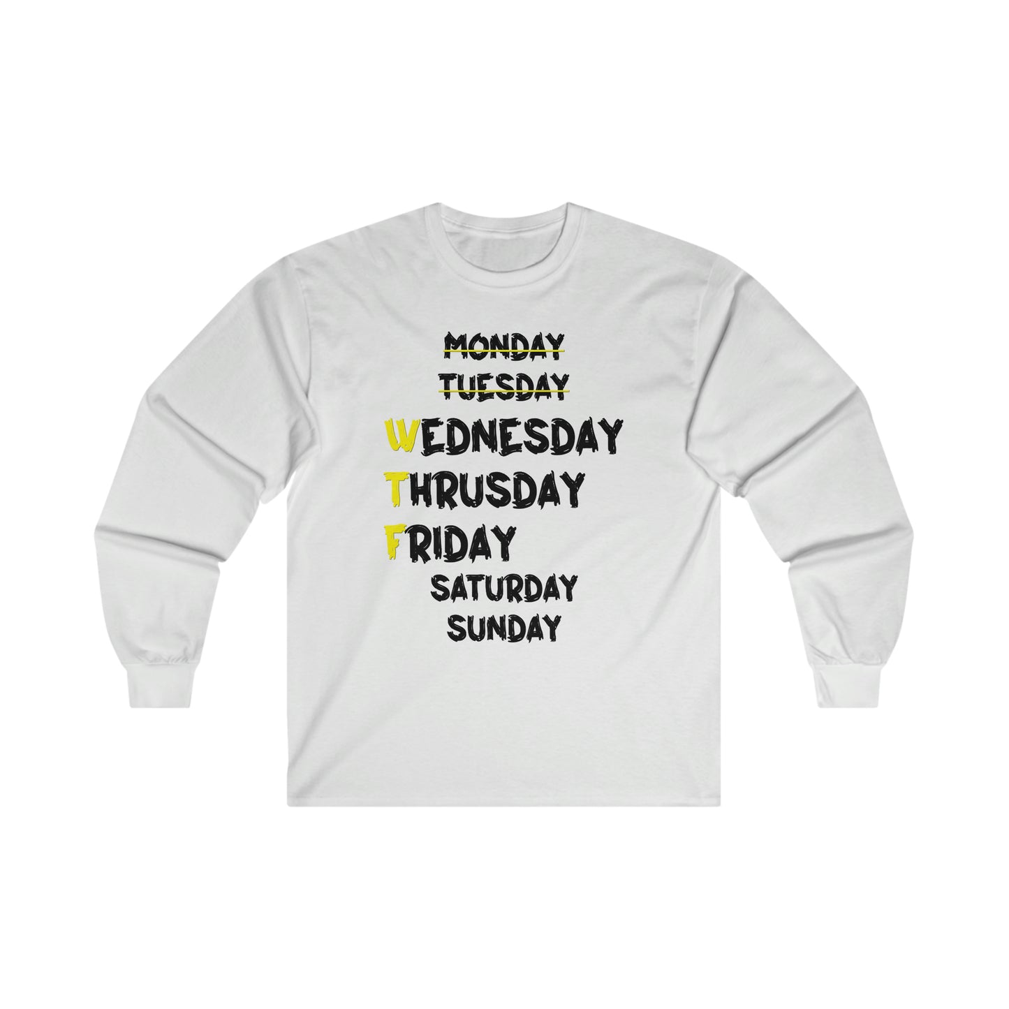 WTF Ultra Cotton Long Sleeve Tee