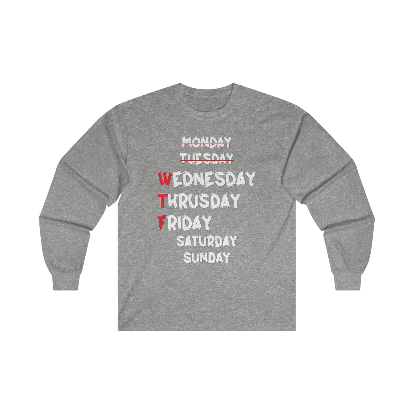 WTF Ultra Cotton Long Sleeve Tee