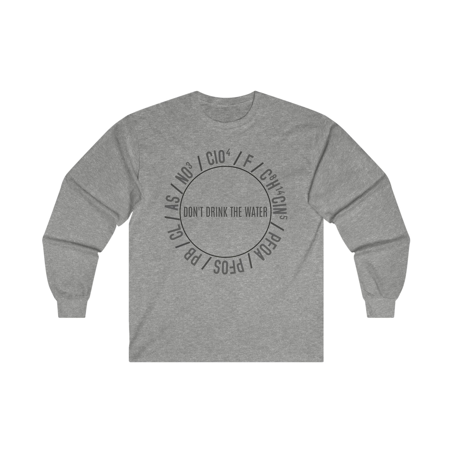 Don't Drink Water Ultra Cotton Long Sleeve Tee