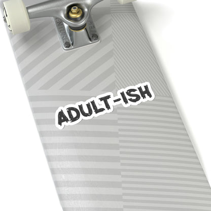 Adult-ish Kiss-Cut Stickers