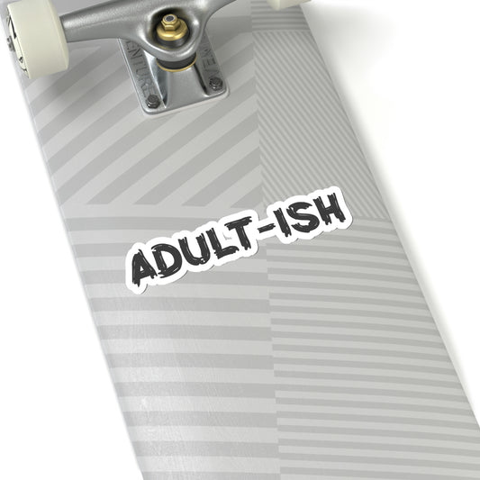 Adult-ish Kiss-Cut Stickers