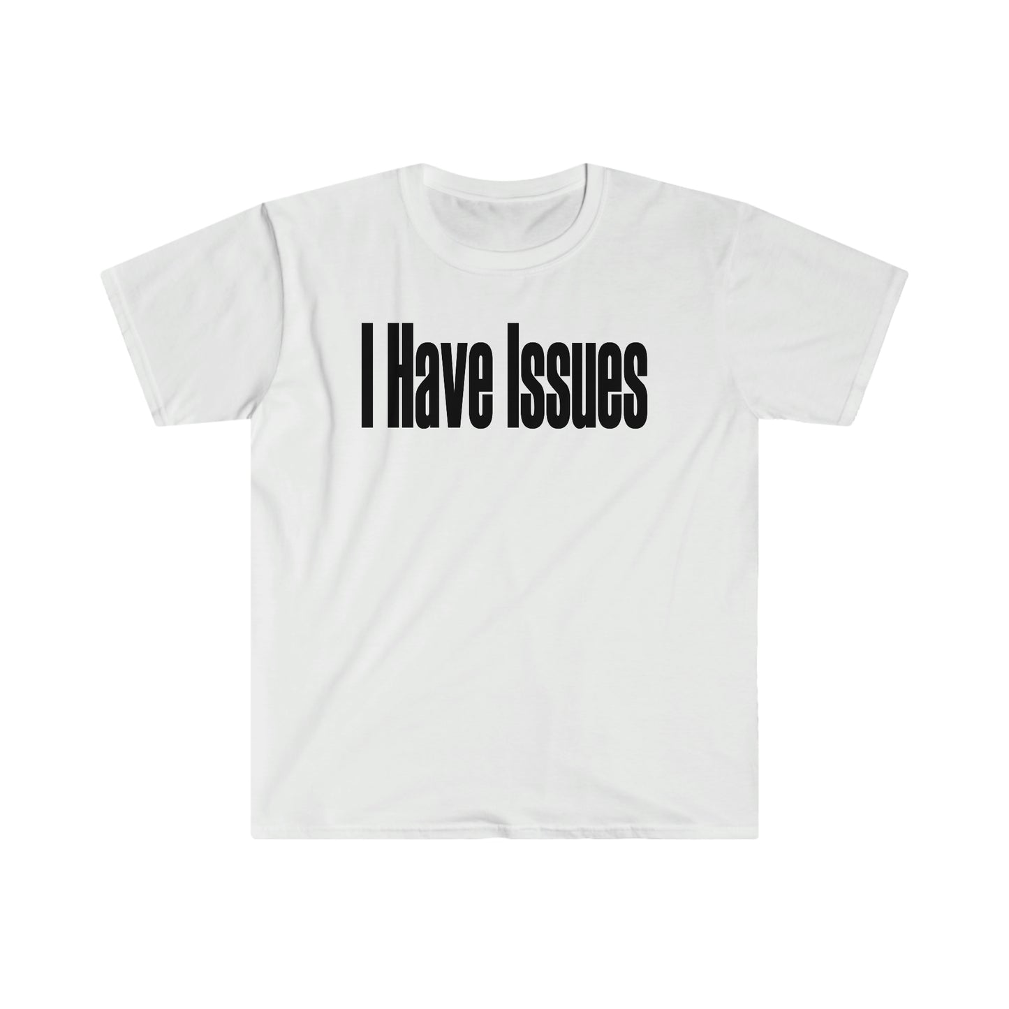 Issues Unisex Softstyle T-Shirt