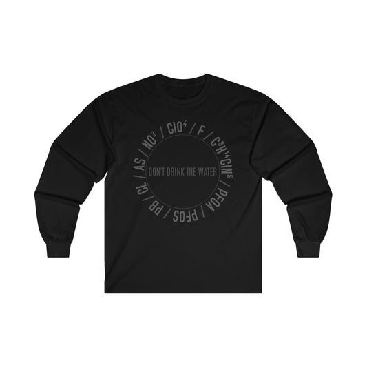 Don't Drink Water Ultra Cotton Long Sleeve Tee