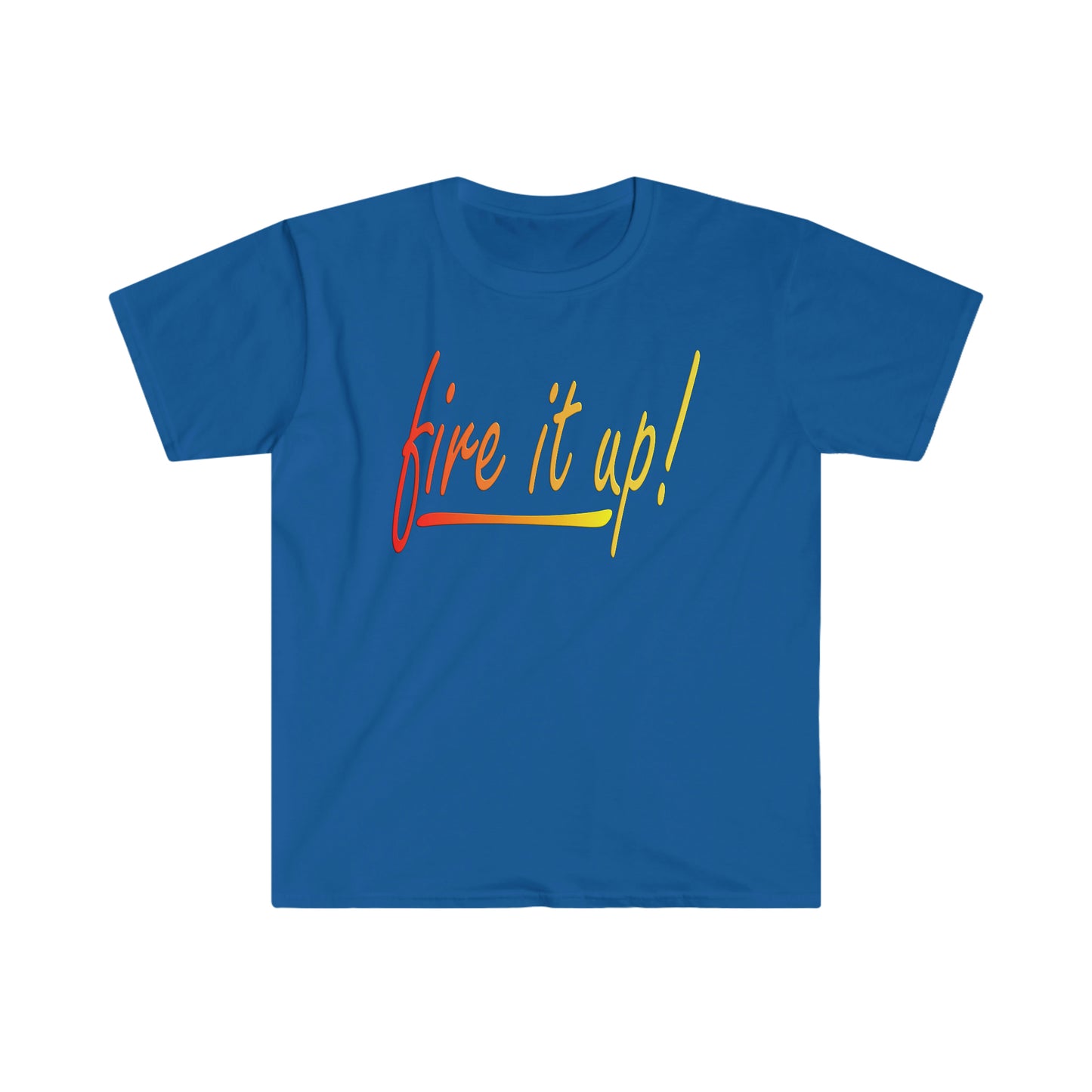 Fire It Up Unisex Softstyle T-Shirt