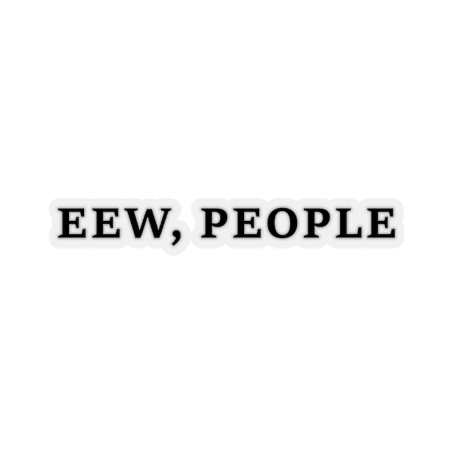 Eew People Kiss-Cut Stickers
