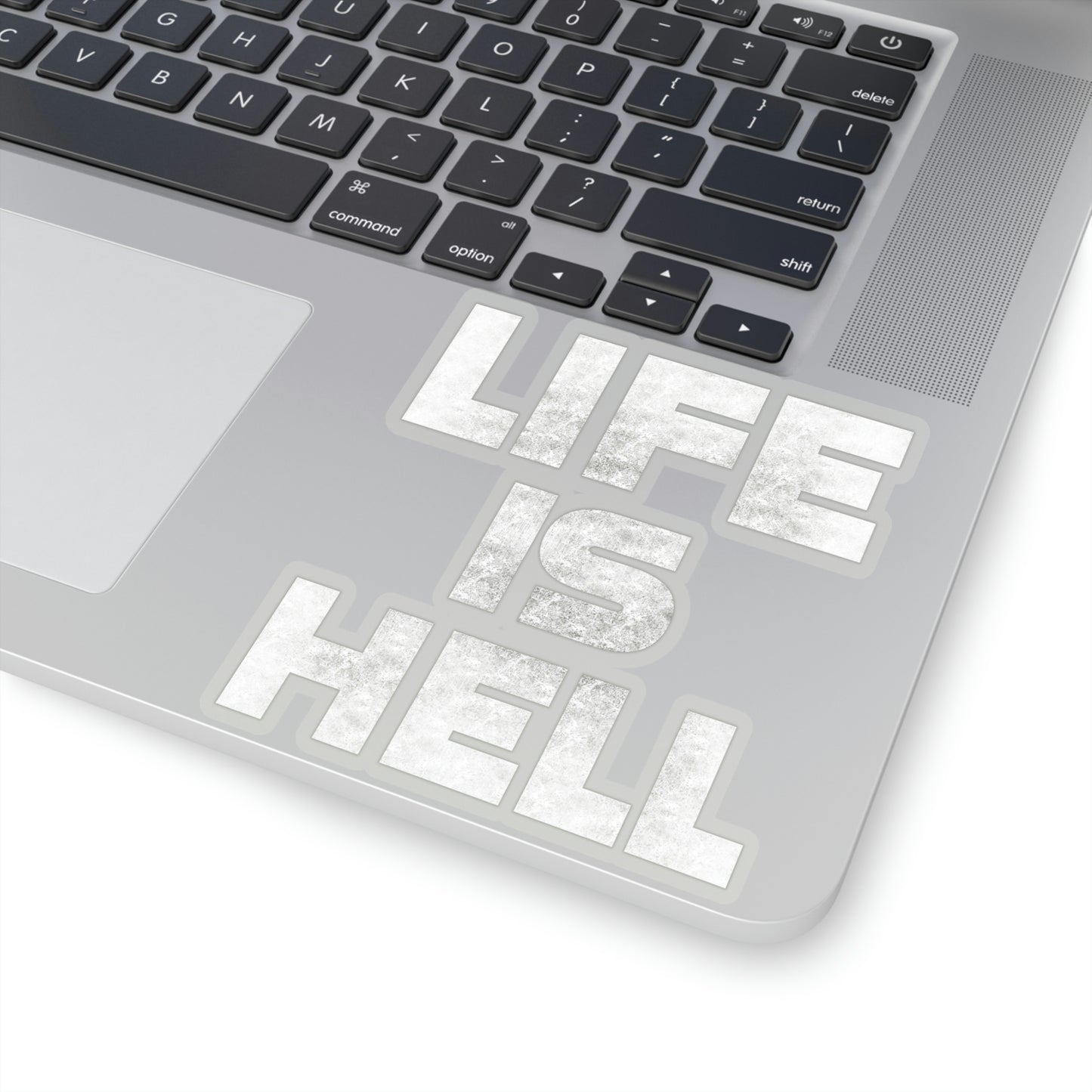 Life Is Hell WHT Kiss-Cut Stickers