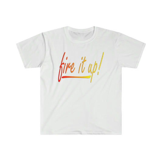 Fire It Up Unisex Softstyle T-Shirt