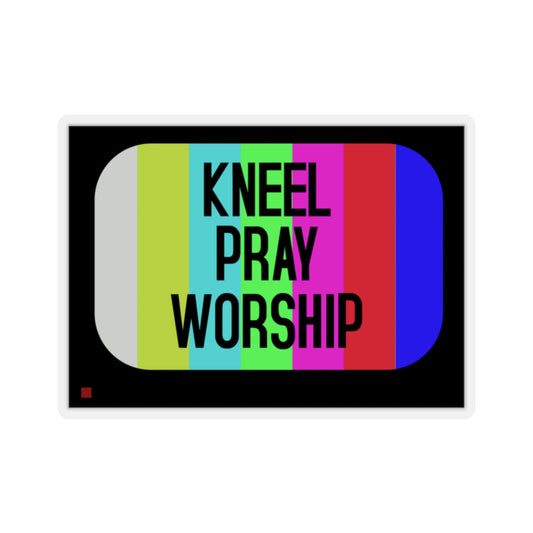 Kneel Pray Kiss-Cut Stickers